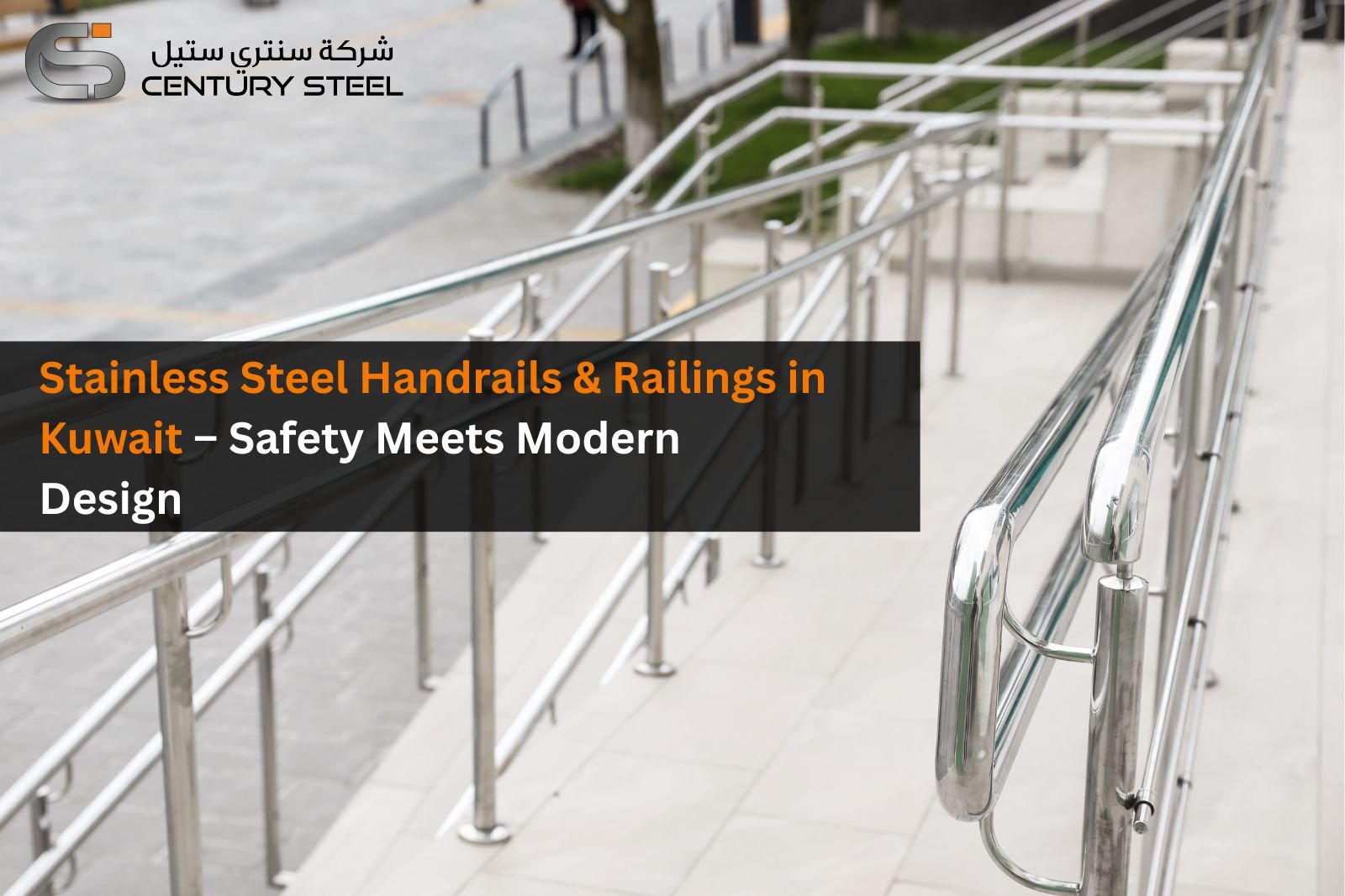 Stainless Steel Handrails & Railings in Kuwait – Safety Meets Modern Design
